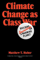 Picture of Climate Change as Class War: Building Socialism on a Warming Planet