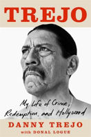 Picture of Trejo: My Life of Crime, Redemption and Hollywood