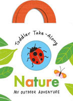 Picture of Toddler Take-Along Nature: Your Outdoor Adventure