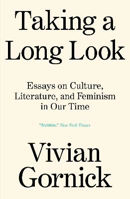 Picture of Taking A Long Look: Essays on Culture, Literature, and Feminism in Our Time