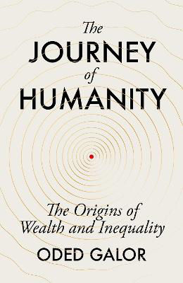 Picture of The Journey of Humanity: The Origins of Wealth and Inequality