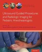 Picture of Ultrasound Guided Procedures and Radiologic Imaging for Pediatric Anesthesiologists