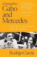 Picture of A Farewell to Gabo and Mercedes: The public, the private and the secret
