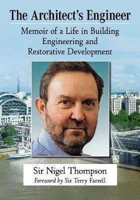 Picture of The Architect's Engineer: Memoir of a Life in Building Engineering and Restorative Development