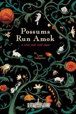 Picture of Possums Run Amok: A True Tale Told Slant