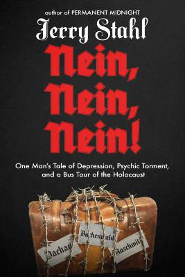 Picture of Nein, Nein, Nein!: One Man's Tale of Depression, Psychic Torment, and a Bus Tour of the Holocaust