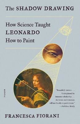 Picture of The Shadow Drawing: How Science Taught Leonardo How to Paint