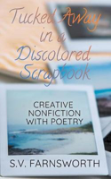 Picture of Tucked Away in a Discolored Scrapbook: Creative Nonfiction with Poetry
