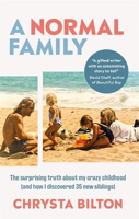 Picture of A Normal Family: The Surprising Truth About My Crazy Childhood (And How I Discovered 35 New Siblings)