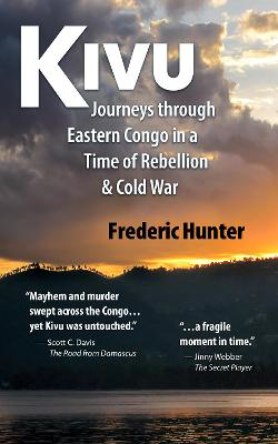 Picture of Kivu: Journeys in the Eastern Congo: Journeys Through Eastern Congo in a Time of Rebellion & Cold War