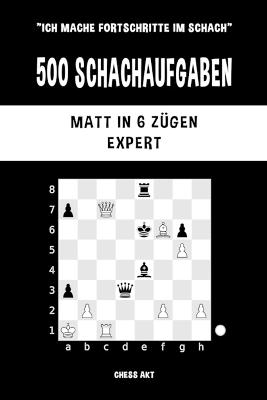 Picture of 500 Schachaufgaben, Matt in 6 Zugen, Expert