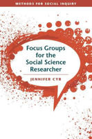Picture of Focus Groups for the Social Science Researcher