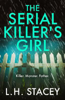 Picture of The Serial Killer's Girl: The BRAND NEW edge-of-your-seat psychological thriller from L. H. Stacey for 2022