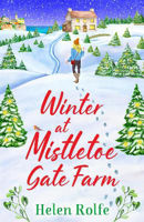 Picture of Winter at Mistletoe Gate Farm: An uplifting, feel-good read from bestseller Helen Rolfe
