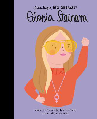 Picture of Gloria Steinem: Little People, BIG DREAMS