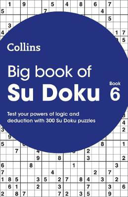 Picture of Big Book of Su Doku 6: 300 Su Doku puzzles (Collins Su Doku)