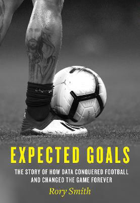 Picture of Expected Goals: The story of how data conquered football and changed the game forever