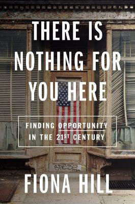 Picture of There Is Nothing For You Here: Finding Opportunity in the Twenty-First Century
