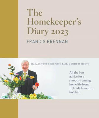 Picture of The Homekeeper's Diary 2023: Manage your home with ease, month by month - all the best advice for a smooth-running home life from Ireland's favourite hotelier!