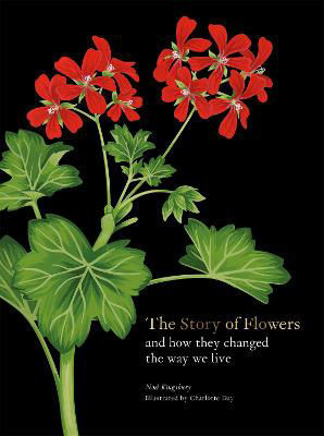 Picture of The Story of Flowers: And How They Changed the Way We Live