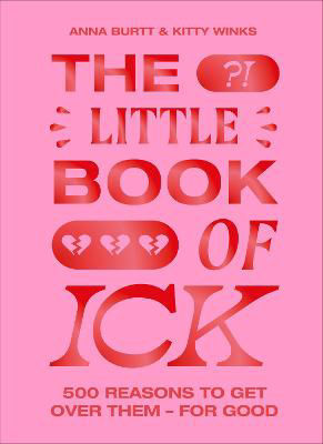 Picture of The Little Book of Ick: 500 reasons to get over them - for good