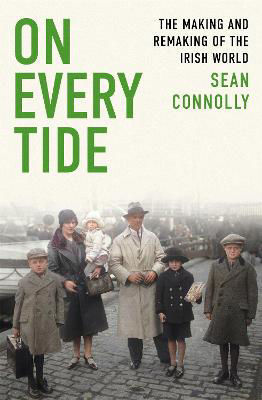 Picture of On Every Tide: The making and remaking of the Irish world