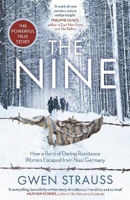 Picture of The Nine: How a Band of Daring Resistance Women Escaped from Nazi Germany - The Powerful True Story