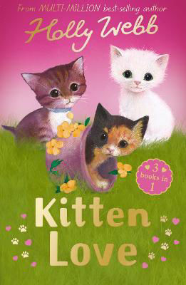 Picture of Kitten Love: A Collection of Stories: Lost in the Storm, The Curious Kitten and The Homeless Kitten