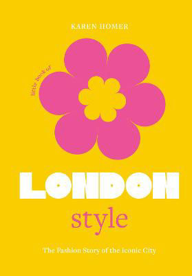 Picture of Little Book of London Style: The fashion story of the iconic city