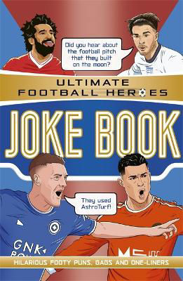 Picture of The Ultimate Football Heroes Joke Book (The No.1 football series): Collect them all!