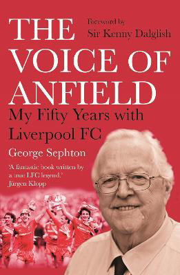 Picture of The Voice of Anfield: My Fifty Years with Liverpool FC