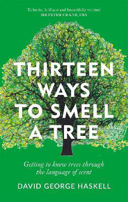 Picture of Thirteen Ways to Smell a Tree: A celebration of our connection with trees