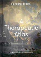 Picture of A Therapeutic Atlas: destinations to inspire and enchant
