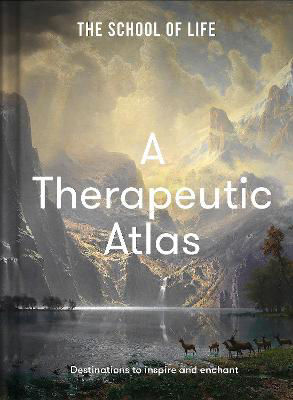 Picture of A Therapeutic Atlas: destinations to inspire and enchant