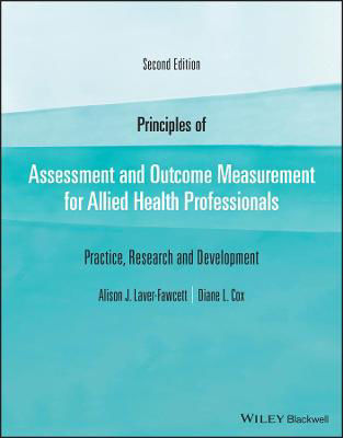 Picture of Principles of Assessment and Outcome Measurement for Allied Health Professionals: Practice, Research and Development