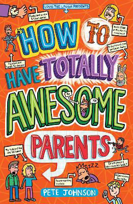 Picture of How to Have Totally Awesome Parents
