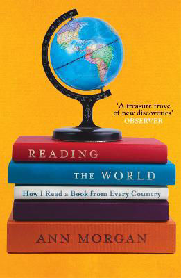 Picture of Reading the World: How I Read a Book from Every Country