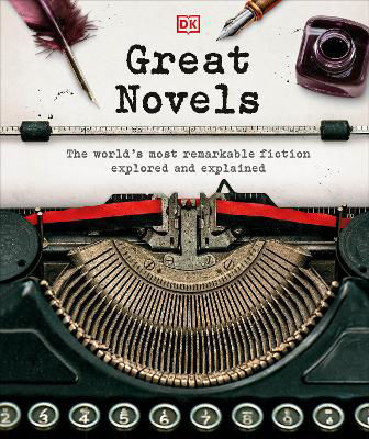 Picture of Great Novels: The World's Most Remarkable Fiction Explored and Explained