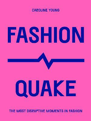 Picture of FashionQuake: The Most Disruptive Moments in Fashion