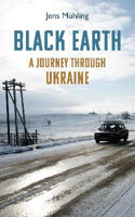 Picture of Black Earth: A Journey through Ukraine