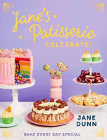 Picture of Jane's Patisserie Celebrate!: Bake every day special