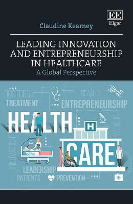 Picture of Leading Innovation and Entrepreneurship in Healthcare: A Global Perspective