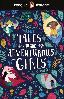 Picture of Tales of Adventurous Girls: Penguin Readers Level 1: (ELT Graded Reader)