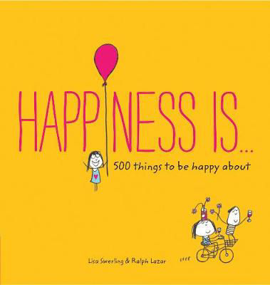 Picture of Happiness Is...: 500 things to be happy about