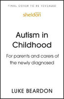 Picture of Autism in Childhood: For parents and carers of the newly diagnosed