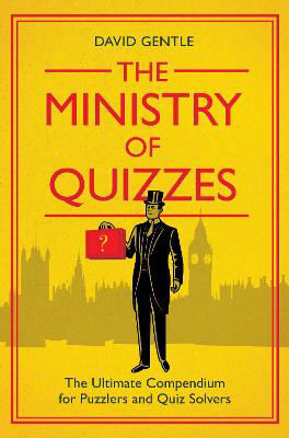 Picture of The Ministry of Quizzes: The Ultimate Compendium for Puzzlers and Quiz-solvers