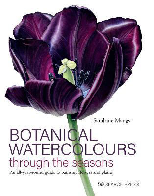 Picture of Botanical Watercolours through the seasons: An All-Year-Round Guide to Painting Flowers and Plants