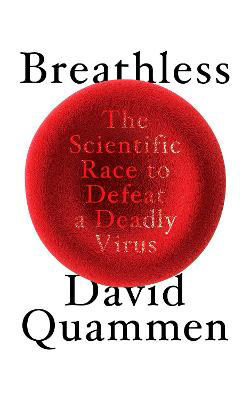 Picture of Breathless: The Scientific Race to Defeat a Deadly Virus