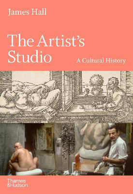 Picture of The Artist's Studio: A Cultural History