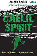 Picture of Gaelic Spirit: Field of Dreams ... Home of History